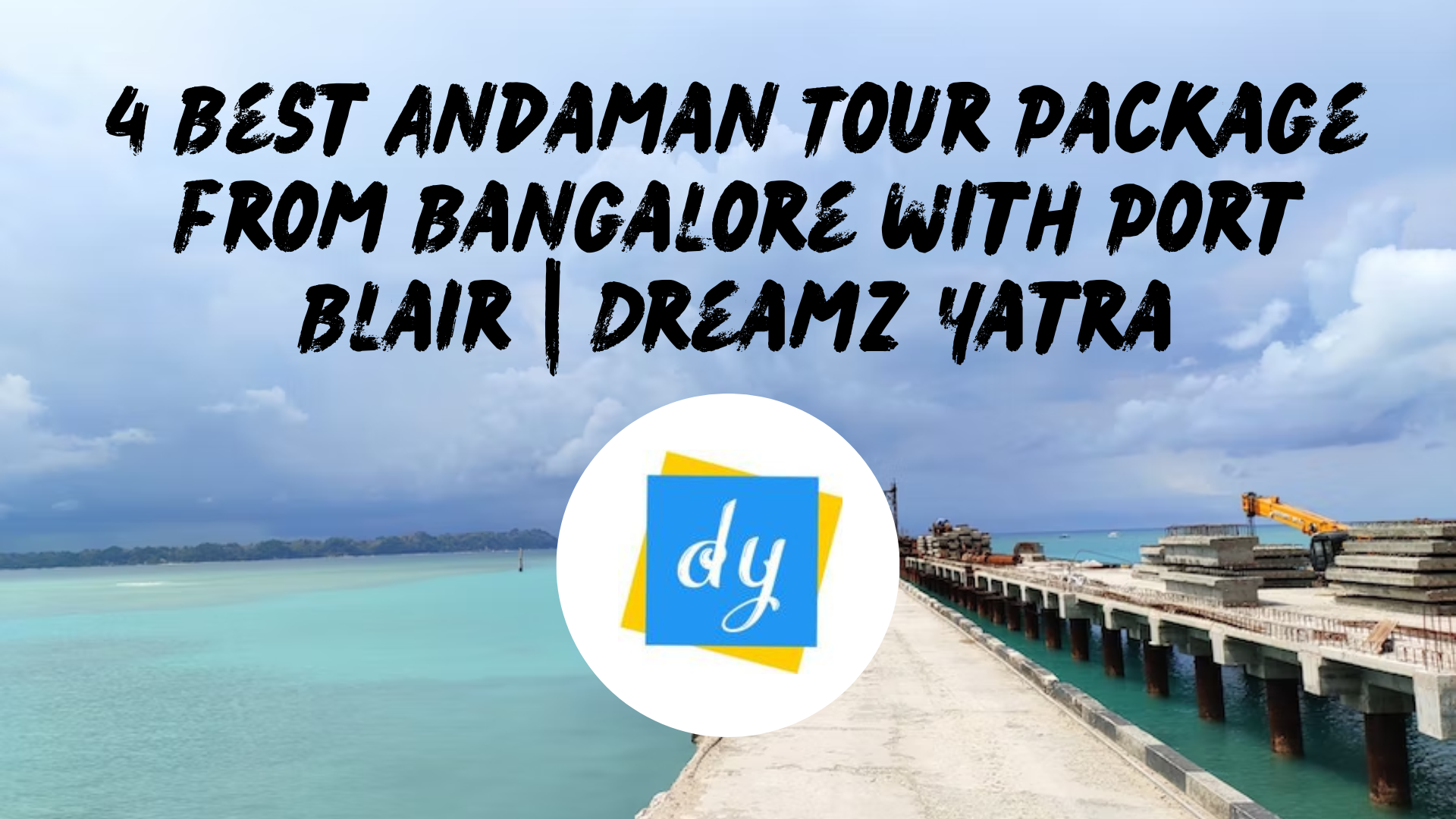 andaman tour package including airfare from bangalore